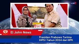 Presiden Prabowo Terima IHPS I Tahun 2024, BPK Apresiasi Laporan Keuangan Pemerintah Pusat