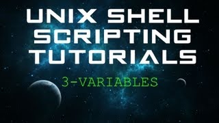 Unix Shell Scripting Tutorials - 3 - Variables