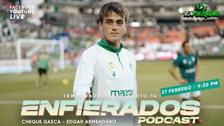 EnFierados: Cap 14-T4 | LEÓN: POR INVICTO HISTÓRICO | ¿Oscar o Poncho? | ¿James portero?