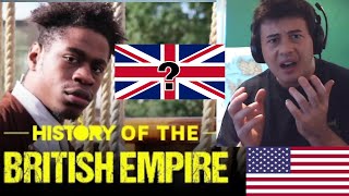American Reacts History of the British Empire (in One Take)