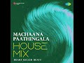 machaana paathingala house mix