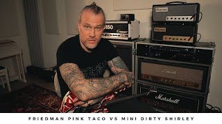 FRIEDMAN PINK TACO vs MINI DIRTY SHIRLEY