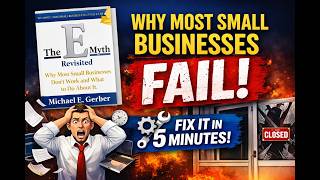 The E-Myth Revisited Explained in 5 Minutes | Why Most Small Businesses Fail (Book Summary)
