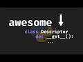 Descriptors in Python are Awesome