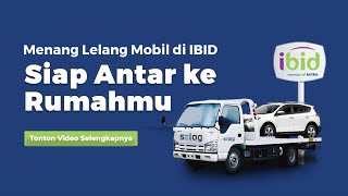 Menang Lelang di IBID, Mobil Siap di Antar ke Rumahmu!