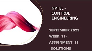 NPTEL CONTROL ENGINEERING WEEK 11 ASSIGNMENT 11 SOLUTIONS