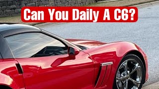 SHOULD you Daily a C6 Corvette?