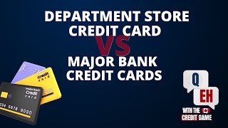 Best Credit Cards to build Credit in Canada (Major Bank vs Department Store)