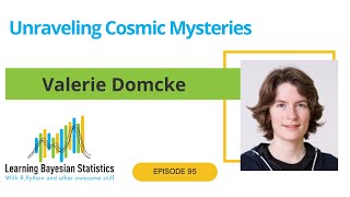 #95 Unraveling Cosmic Mysteries, with Valerie Domcke