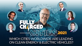 Which Cities Worldwide are leading on Clean Energy & Electric Vehicles? | Fully Charged CITIES