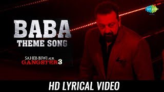 Baba Theme | Lyrical | Saheb Biwi Aur Gangster 3 | Sanjay Dutt | Jimmy Shergill | Mahie |Chitrangada