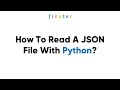 How To Read A JSON File With Python?