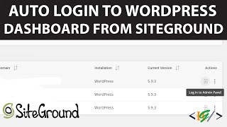How to Auto Login to WordPress Dashboard from Siteground Hosting