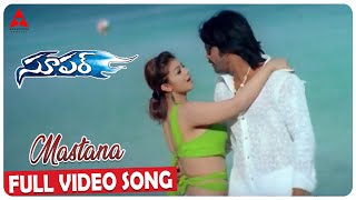 Mastana Video Song || Super Movie || Nagarjuna, Ayesha Takia, Anushka || Annapurna Studios
