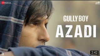 AZADI - Divine || Ranveer Singh || Gully Boy || New song of 2019