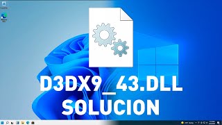 d3dx9_43.dll Solucion En Windows 10 / 11