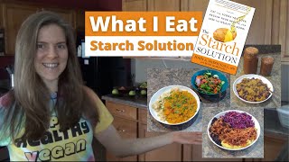 What I Eat in a Day - Whole Food Vegan - Starch Solution