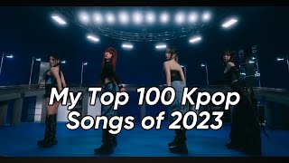 My Top 100 Kpop Songs of 2023