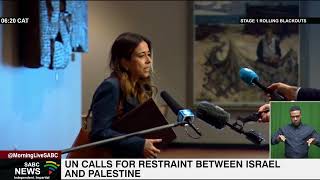 UN calls for restraint in Israel-Palestine conflict