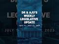 DR & AJU's Weekly Legislative Update - July 17 - July 21, 2023