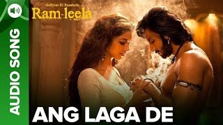 Ang Laga De | Full Video Song| Goliyon Ki Raasleela Ram - Leela