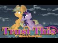 Pony Tales [MLP Fanfic Reading] 'Trust This' by ThatOneWriter (Romance - Twijack)