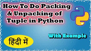 Python Tuple Packing and UnPacking With Example | CodeMyth