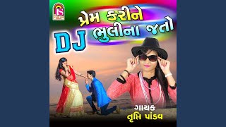 Dj Prem Karine Bhulina Jato