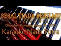 Sesal tiada berilmu - Qasidah karaoke nada putra || Nasida Ria || korg pa 700