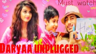 Daryaa Unplugged Video Song || Manmarziyaan || Amazing Love Story 2018💕💕