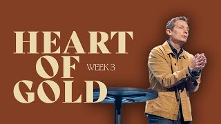 What Do I Do When Life Feels Uncertain? | Jeff Henderson | Heart of Gold WEEK THREE | Message Only