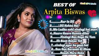 Best Of Arpita Biswas | Arpita Biswas New Song 2021 | Arpita Biswas All Songs | New #HindiMp3Music