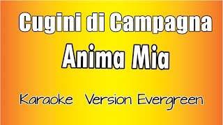 Cugini di Campagna  -  Anima Mia (versione Karaoke Academy Italia)