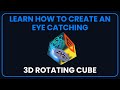 Advanced CSS Animations | Create a 3D Rotating Cube using Only HTML & CSS
