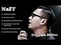 naff top playlist hq sound nostalgia musik 2000an