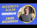 YENİ AÇILAN 3 BURS BAŞVURUSU (BURS VEREN KURUMLAR LİSTESİ)