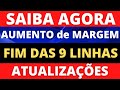 🔴 NOVAS INFORMAÇÕES SOBRE AUMENTO DE MARGEM INSS - FIM DAS 9 LINHAS E SUSPENSÃO 120 DIAS - CONFIRA