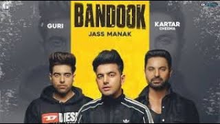 BANDOOK ( Full Song ) Jass Manak | Guri | Kartar Cheema | Shikandar 2