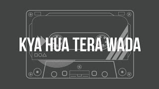 Kya Hua Tera Wada Unplugged Karaoke with Lyrics | Hindi Song Karaoke |  Melodic Soul