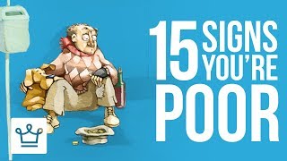 15 Signs You Are POOR
