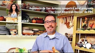 Residente de San Antonio competirá en el programa "The Great American Recipe" de PBS