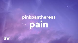 PinkPantheress - Pain (Lyrics) "had a few dreams about you, I can't tell you what we did"