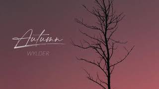 Wylder - Autumn (officiellt ljud)