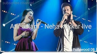 Atif aslam - Neha kakkar live performance || latest song