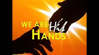 WE ARE HIS HANDS  (Sing-along) | Religious Short Choruses | Worship Song