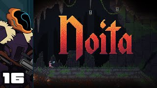 Let's Play Noita - PC Gameplay Part 16 - Hey! Who Turned Out The Lights?!