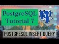PostgreSQL Tutorial for Beginners 7 - PostgreSQL - INSERT Query