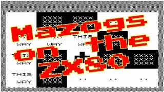 ZX80 Mazogs (Flicker Free) from Paul Farrow (2016)