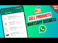 How to sell products on WhatsApp business (Full Guide)