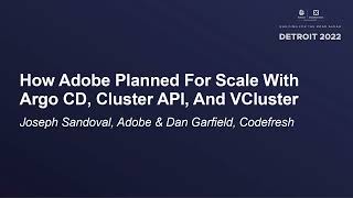 How Adobe Planned For Scale With Argo CD, Cluster API, And VCluster - Joseph Sandoval & Dan Garfield